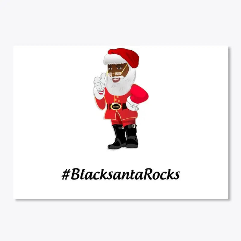 #BlackSantaRocks Merch